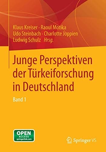 Junge Perspektiven der Türkeiforschung in Deutschland Band 1