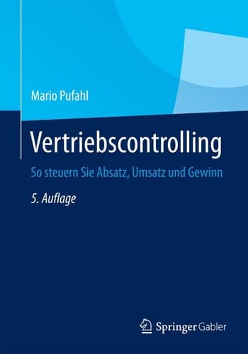 Vertriebscontrolling So steuern Sie Absatz, Umsatz und Gewinn