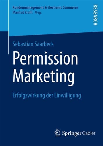 Permission Marketing Erfolgswirkung der Einwilligung
