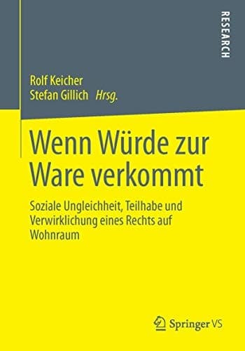 Wenn Würde zur Ware verkommt Soziale Ungleichheit, Teilhabe und Verwirklichung eines Rechts auf Wohnraum