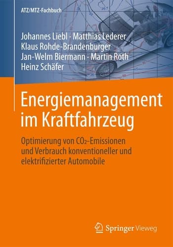 Energiemanagement im Kraftfahrzeug Optimierung von CO2-Emissionen und Verbrauch konventioneller und elektrifizierter Automobile