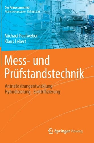 Mess- und Prüfstandstechnik Antriebsstrangentwicklung · Hybridisierung · Elektrifizierung