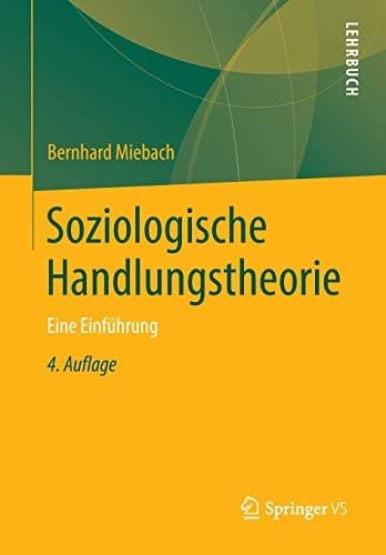 Soziologische Handlungstheorie Eine Einführung