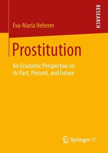 Prostitution An Economic Perspective on its Past, Present, and Future