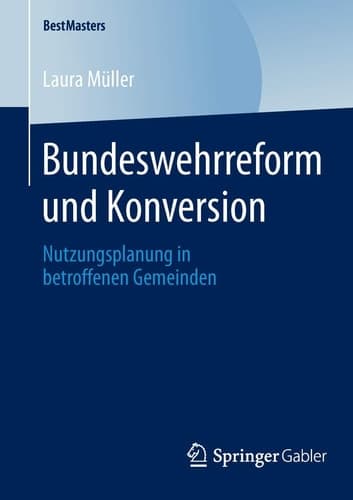 Bundeswehrreform und Konversion Nutzungsplanung in betroffenen Gemeinden