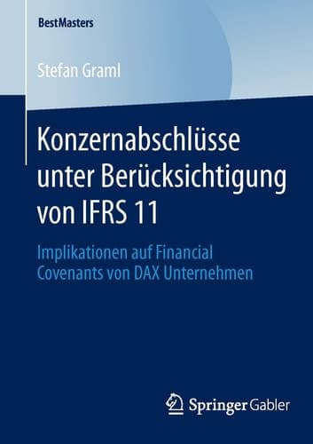 Konzernabschlüsse unter Berücksichtigung von IFRS 11 Implikationen auf Financial Covenants von DAX Unternehmen