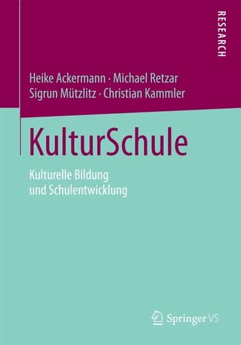 KulturSchule Kulturelle Bildung und Schulentwicklung