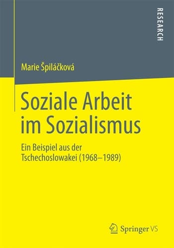 Soziale Arbeit im Sozialismus Ein Beispiel aus der Tschechoslowakei (1968-1989)