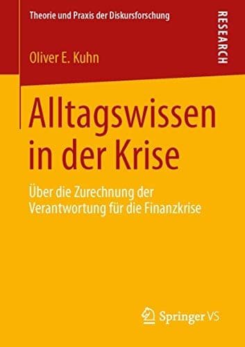Alltagswissen in der Krise Über die Zurechnung der Verantwortung für die Finanzkrise
