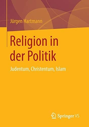 Religion in der Politik Judentum, Christentum, Islam