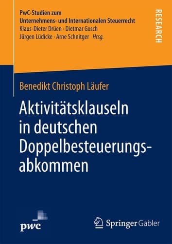 Aktivitätsklauseln in deutschen Doppelbesteuerungsabkommen Rechtsfragen und steuerrechtliche Bedeutung