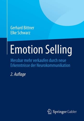 Emotion Selling Messbar mehr verkaufen durch neue Erkenntnisse der Neurokommunikation
