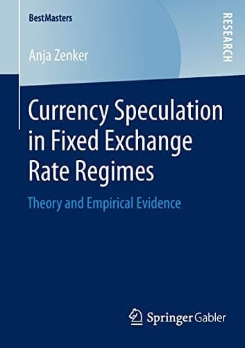 Currency Speculation in Fixed Exchange Rate Regimes Theory and Empirical Evidence