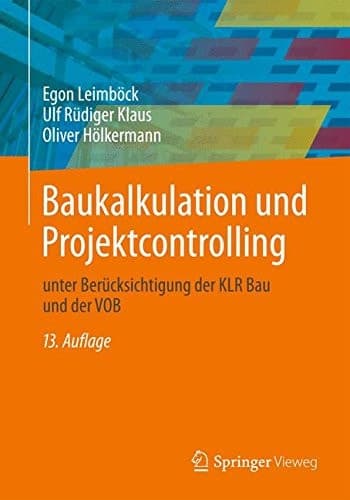 Baukalkulation und Projektcontrolling unter Berücksichtigung der KLR Bau und der VOB