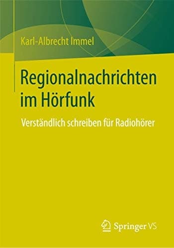 Regionalnachrichten im Hörfunk Verständlich schreiben für Radiohörer