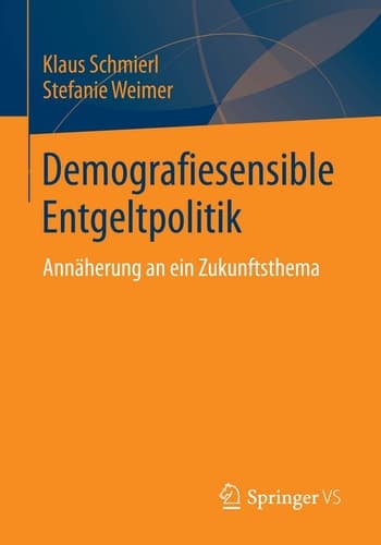 Demografiesensible Entgeltpolitik Annäherung an ein Zukunftsthema