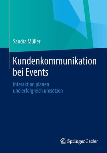 Kundenkommunikation bei Events Interaktion planen und erfolgreich umsetzen