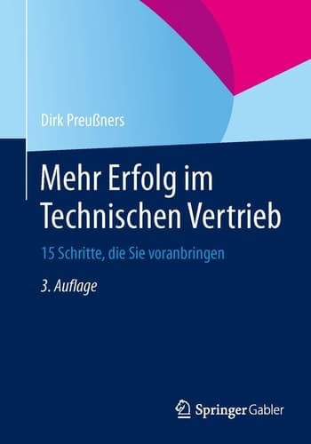 Mehr Erfolg im Technischen Vertrieb 15 Schritte, die Sie voranbringen