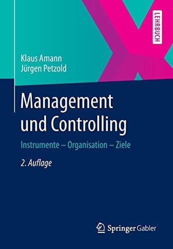 Management und Controlling Instrumente - Organisation - Ziele
