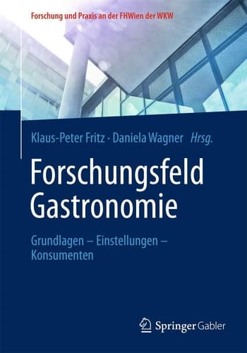 Forschungsfeld Gastronomie Grundlagen – Einstellungen – Konsumenten