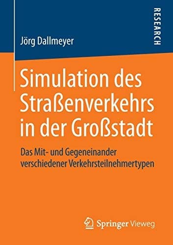 Simulation des Straßenverkehrs in der Großstadt Das Mit- und Gegeneinander verschiedener Verkehrsteilnehmertypen