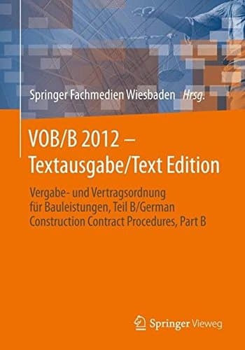 VOB/B 2012 - Textausgabe/Text Edition Vergabe- und Vertragsordnung für Bauleistungen, Teil B/German Construction Contract Procedures, Part B