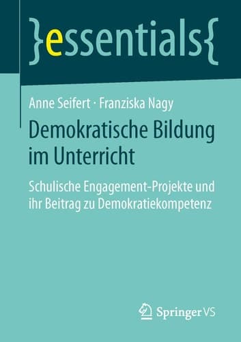 Demokratische Bildung im Unterricht Schulische Engagement-Projekte und ihr Beitrag zu Demokratiekompetenz