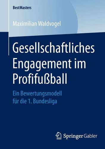 Gesellschaftliches Engagement im Profifußball Ein Bewertungsmodell für die 1. Bundesliga