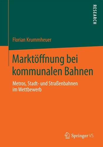 Marktöffnung bei kommunalen Bahnen Metros, Stadt- und Straßenbahnen im Wettbewerb