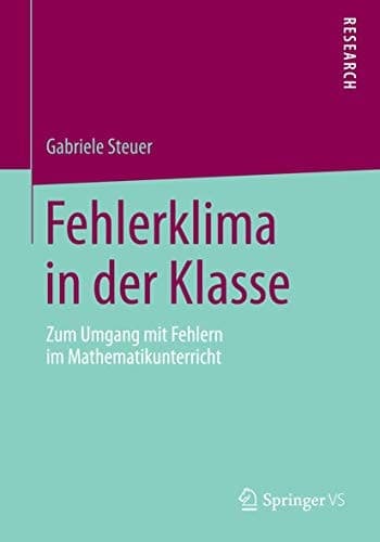 Fehlerklima in der Klasse Zum Umgang mit Fehlern im Mathematikunterricht