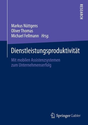 Dienstleistungsproduktivität Mit mobilen Assistenzsystemen zum Unternehmenserfolg
