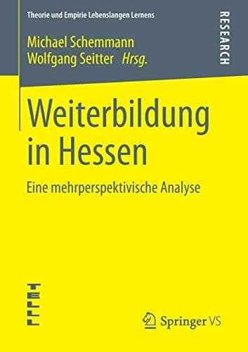 Weiterbildung in Hessen Eine mehrperspektivische Analyse