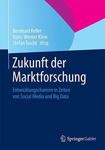 Zukunft der Marktforschung Entwicklungschancen in Zeiten von Social Media und Big Data