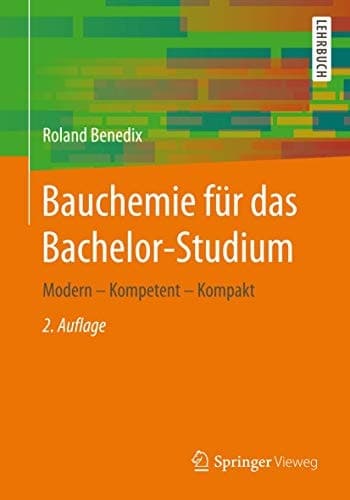 Bauchemie für das Bachelor-Studium Modern – Kompetent – Kompakt
