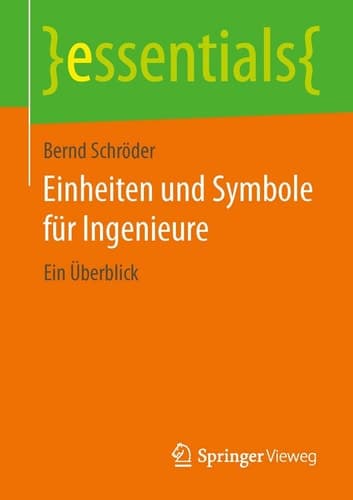 Einheiten und Symbole für Ingenieure Ein Überblick