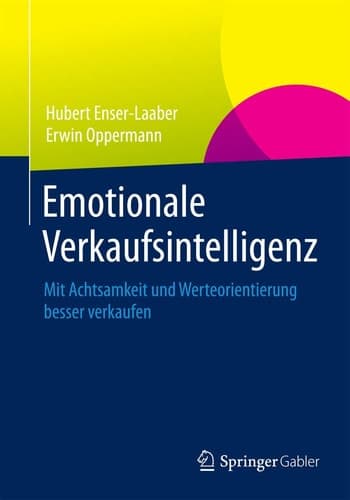 Emotionale Verkaufsintelligenz Mit Achtsamkeit und Werteorientierung besser verkaufen