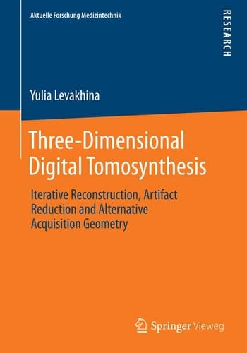 Three-Dimensional Digital Tomosynthesis Iterative Reconstruction, Artifact Reduction and Alternative Acquisition Geometry