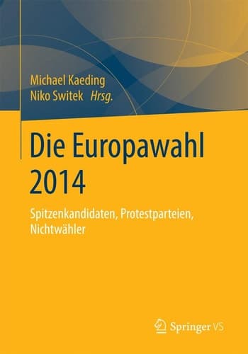 Die Europawahl 2014 Spitzenkandidaten, Protestparteien, Nichtwähler