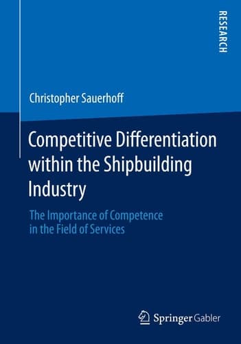 Competitive Differentiation within the Shipbuilding Industry The Importance of Competence in the Field of Services