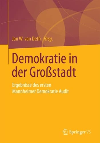 Demokratie in der Großstadt Ergebnisse des ersten Mannheimer Demokratie Audit