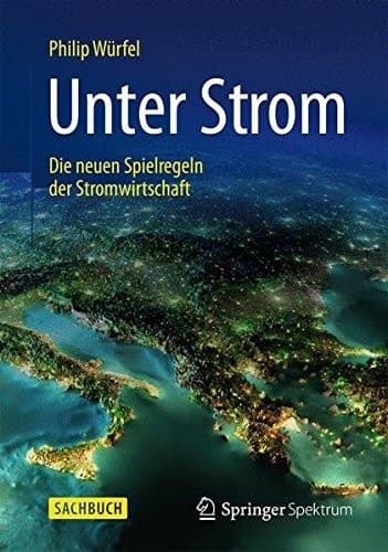 Unter Strom Die neuen Spielregeln der Stromwirtschaft
