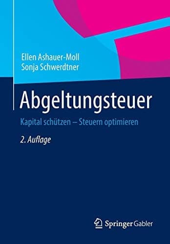 Abgeltungsteuer Kapital schützen – Steuern optimieren