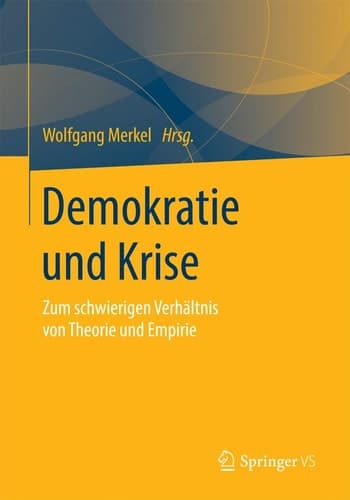 Demokratie und Krise Zum schwierigen Verhältnis von Theorie und Empirie