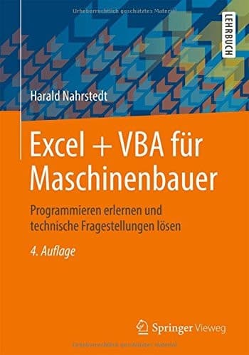 Excel + VBA für Maschinenbauer Programmieren erlernen und technische Fragestellungen lösen