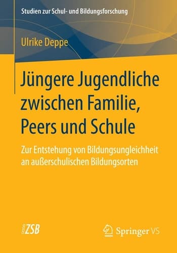 Jüngere Jugendliche zwischen Familie, Peers und Schule Zur Entstehung von Bildungsungleichheit an außerschulischen Bildungsorten