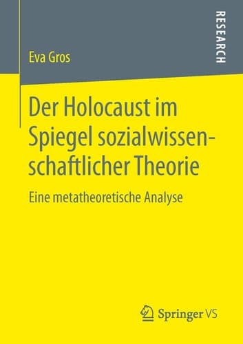 Der Holocaust im Spiegel sozialwissenschaftlicher Theorie Eine metatheoretische Analyse