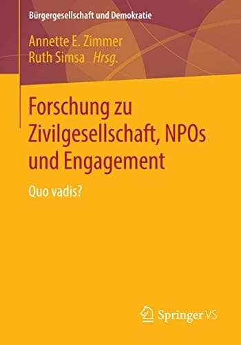Forschung zu Zivilgesellschaft, NPOs und Engagement Quo vadis?