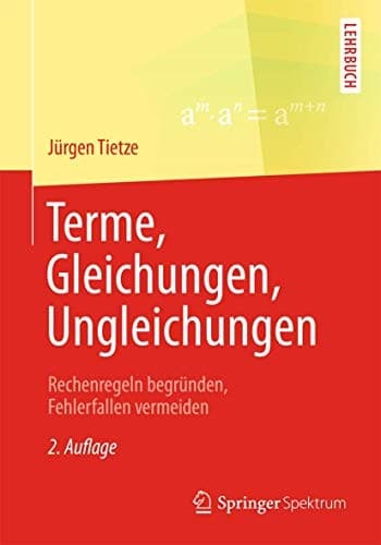 Terme, Gleichungen, Ungleichungen Rechenregeln begründen, Fehlerfallen vermeiden