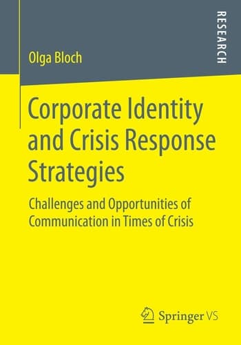 Corporate Identity and Crisis Response Strategies Challenges and Opportunities of Communication in Times of Crisis