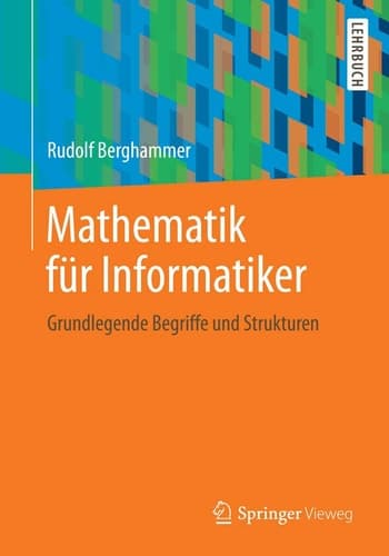 Mathematik für Informatiker Grundlegende Begriffe und Strukturen